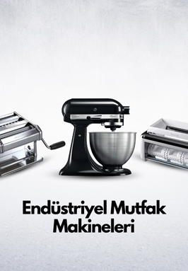 Endüstriyel Mutfak Makineleri